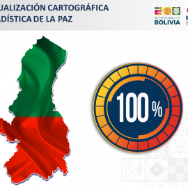 La Paz concluye la Actualización Cartográfica Estadística al 100% en su mes aniversario
